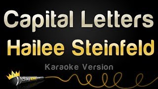 Hailee Steinfeld Bloodpop® - Capital Letters Karaoke Version