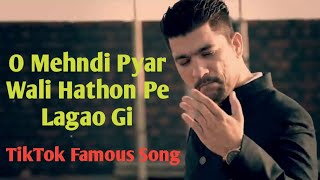 O Mehndi Pyar Wali Hathon Pe Lagao Gi || Tik Tok Famous Song || TikTok Viral Song || DJ Remix