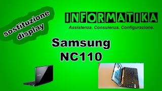 Netbook Samsung NC110 Sostituzione display | Replacing