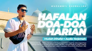 AMALIN DOA HARIAN INI! - MUZAMMIL HASBALLAH | MUDAH DIHAFAL + AUDIO TERJEMAH - SERIAL HAFALAN DOA