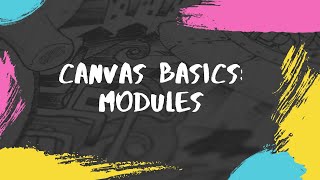 Canvas Basics: Modules