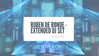 Ruben de Ronde - Extended DJ Set (15-03-2020)