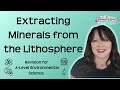 Extracting Minerals from the Lithosphere | Revision for Environmental Science A-Level