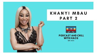 |Episode 164| Part 2 Khanyi Mbau on Mental Health , Bleaching ,The Industry , Motherhood