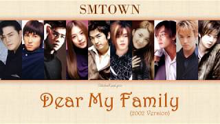 SMTOWN - Dear My Family (2002 Version) - Han/Rom/Eng Lyrics (가사) [2002]