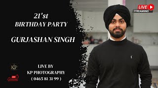 LIVE 🔴 GURJASHAN 21'st Birthday Party || Live By KP PHOTOGRAPHY || 2024