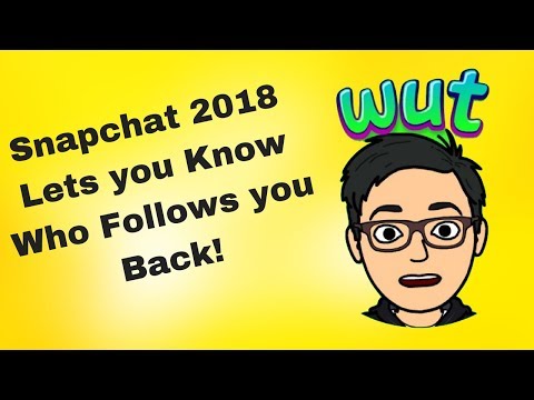 Snapchat Update (February 2018) Sucks But Lets You Who Follows You Back! Snapchat Update (February 2018) Sucks But Lets You Who Follows You Back!