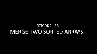 Merge Two Sorted Arrays (LeetCode-88) Code in Javascript