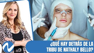 ¿Qué hay detrás de la tribu de Nathaly Bello? | Nuria Piera