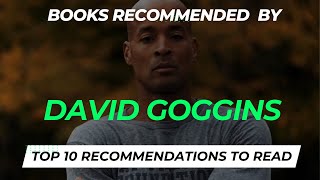 10 Books Recommended by David Goggins (All Time)