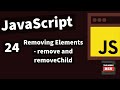 Demystifying JavaScript Tutorials For Beginners(2020)-#24-Removing Elements - remove & removeChild