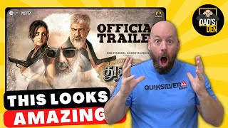 Thunivu Official Trailer Reaction | Featuring Thala Ajith | ACTION PACKED | Dad's Den