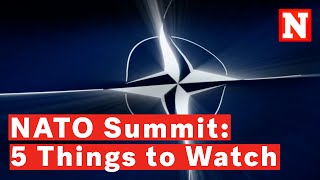 NATO Summit 2023: Five Things to Watch