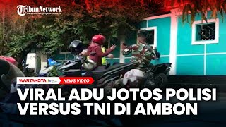 Viral Adu Jotos Polisi Versus TNI di Ambon