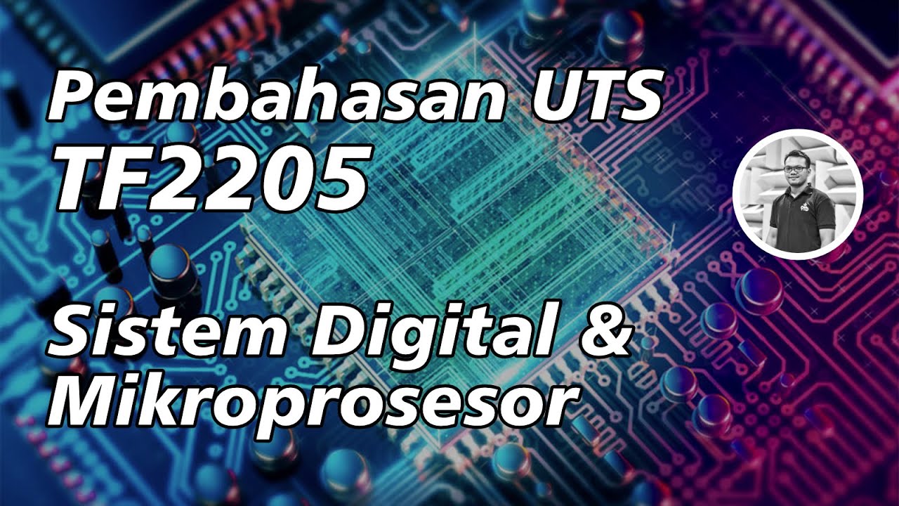 PEMBAHASAN SOAL UJIAN TENGAH SEMESTER SISTEM DIGITAL & MIKROPROSESOR ...