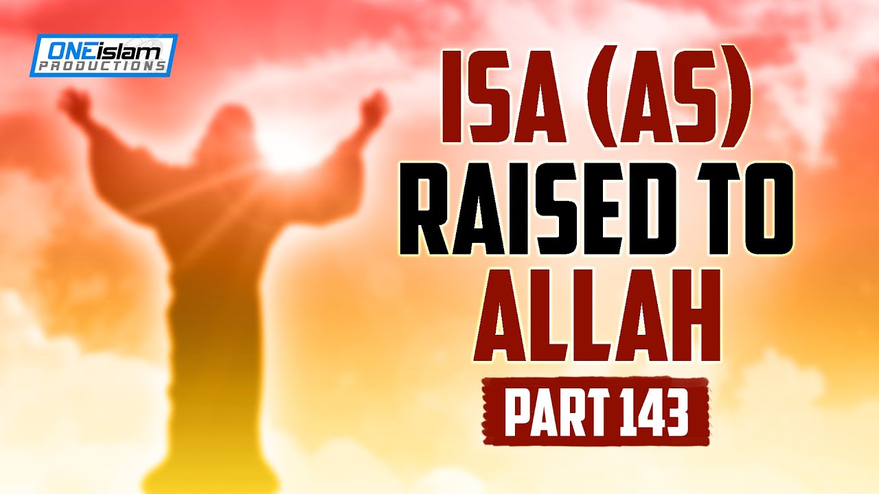 The Fascinating Story Of Prophet Isa (AS) And Life After Death