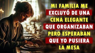 Mi Familia Me Excluyó De Una Cena Elegante Que Organizaban, Pero Esperaban Que Yo Pusiera La Mesa