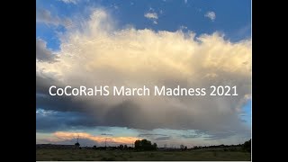 CoCoRaHS March Madness 2021