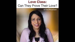 Sacha Pyar Hai to Sabit Karke Dikhao Love Class | Relationship Status | The Official Geet | #shorts