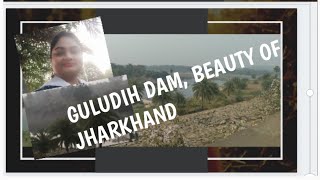 GALUDIH DAM / GALUDIH / BEAUTY OF JHARKHAND / GALUDIH BARRAGE DAM#RAJSOKHI