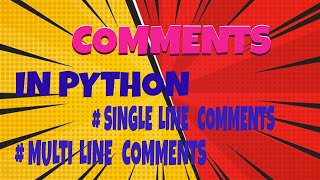 How to comment out multiple or single lines of Code in Python (Session 2)