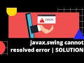 Java Tutorial for Beginners using Eclipse: javax swing cannot resolved error | solution