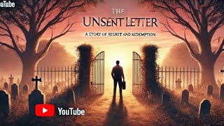 The Unsentimental Letter: A Heart-Wrenching Story of Love and Redemption