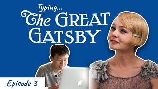 Using Dialogue to Build Characters - Typing Out The Great Gatsby | Episode 3