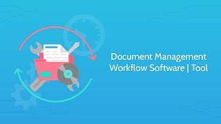 Document Management Workflow Software | Tool