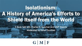 Isolationism: A History of America's Efforts to Shield Itself from the World