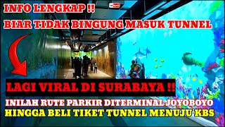 UPDATE TERKINI TEROWONGAN JOYOBOYO ‼️INILAH RUTE  DARI PARKIRAN TERMINAL - TUNNEL- KBS