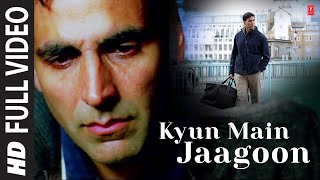 Kyun Main Jaagoon | Shafqat Amanat Ali | Akshay Kumar - English Subtitles / English Lyrics