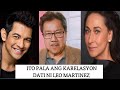 ITO PALA ANG KARELASYON NI LEO MARTINEZ NONG PANAHONG! ALA E!