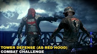 Batman: Arkham Knight - Tower Defense (as Red Hood) - Combat Challenge