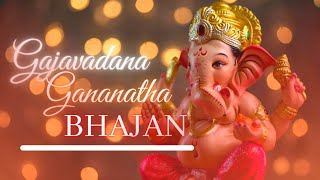 Gajavadana Gananatha Bhajan Lyrics