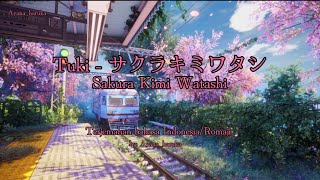 Tuki - サクラキミワタシ(Sakura Kimi Watashi)[Indo sub/Romaji]