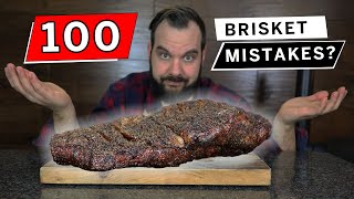 Are you making these 100 brisket mistakes?