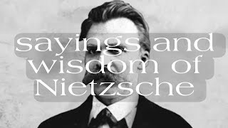 sayings and wisdom of Nietzsche