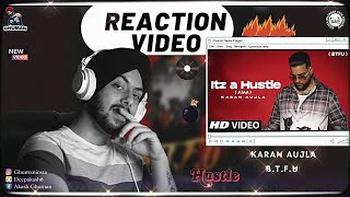 Reaction on Itz A Hustle - Karan Aujla (B.T.F.U)