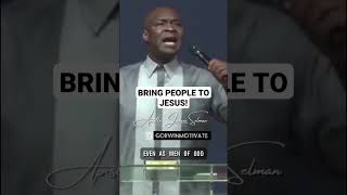 BRING PEOPLE TO JESUS | APOSTLE JOSHUA SELMAN SERMON #shorts #youtubeshorts #jesus #soulwinning