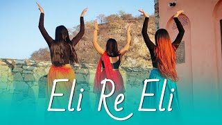 Eli Re Eli | Yaadein | Dance Cover | Munira Choreography