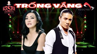 TRỐNG VẮNG - PHƯƠNG THANH ft KASIM HOÀNG VŨ Tuyệt đỉnh của Rock Việt