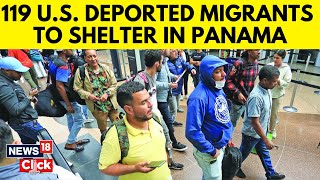 Trump News | Mass Deportation | US Deports Nearly 120 Afghan And Asian Migrants To Panama | N18G