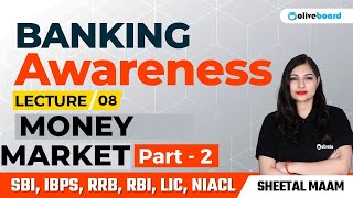 Banking Awareness Complete Course For All Bank Exams | Class - 8 | Money Market | Part - 2