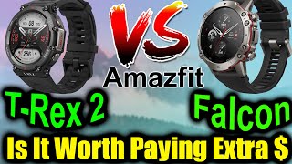 Amazfit Falcon Vs Amazfit T-Rex 2 Specs, Build, Battery Life, & Price Comparison 🔥