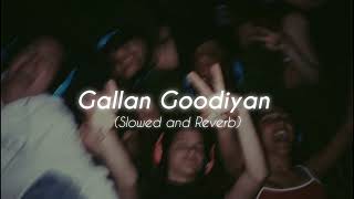 Gallan Goodiyan ( Slowed + Reverb ) ☆
