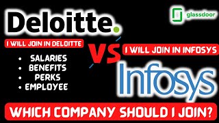 Deloitte vs Infosys | Reviews | Salaries | Jobs | Which company should I Join? - | Deloitte vs Infy