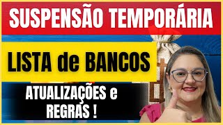 🔴 SUSPENSÃO TEMPORÁRIA ! - LISTA DE BANCOS ATUALIZADAS e REGRAS ! - CONSIGNADO - ANIELI EXPLICA