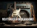 atita kaenandjamo (NDJITUARERA OKUNGAMEI  NGO)👆💥💥🎸🪗🎹