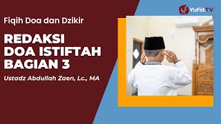 Redaksi Doa Istiftah Bagian 3 - Ustadz Abdullah Zaen, Lc., M.A.